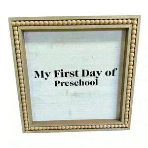 FIRST DAY OF PRESCHOOL WOOD SIGN